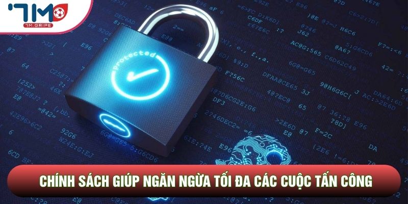 Chính sách giúp ngăn ngừa tối đa các cuộc tấn công mạng