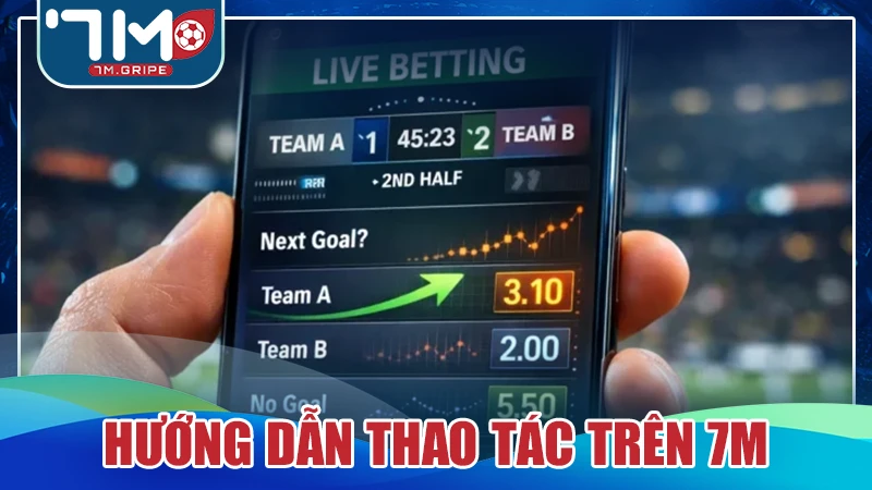 Hướng dẫn thao tác trên 7M