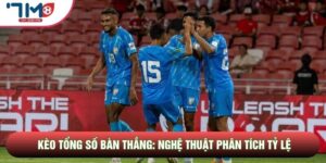 Kèo Tổng Số Bàn Thắng: Nghệ Thuật Phân Tích Tỷ Lệ Bóng Đá