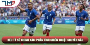 Kèo Tỷ Số Chính Xác: Phân Tích Chiến Thuật Chuyên Sâu
