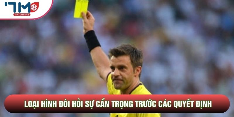 Loại hình đòi hỏi sự cẩn trọng trước các quyết định