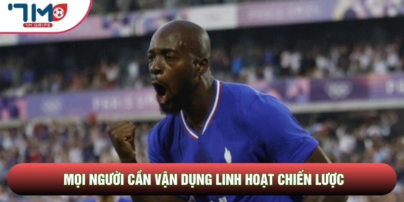 Mọi người cần vận dụng linh hoạt chiến lược