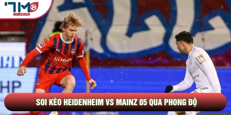 Soi kèo Heidenheim vs Mainz 05 qua phong độ